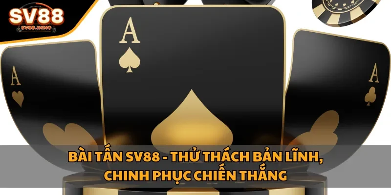 Bài Tấn SV88